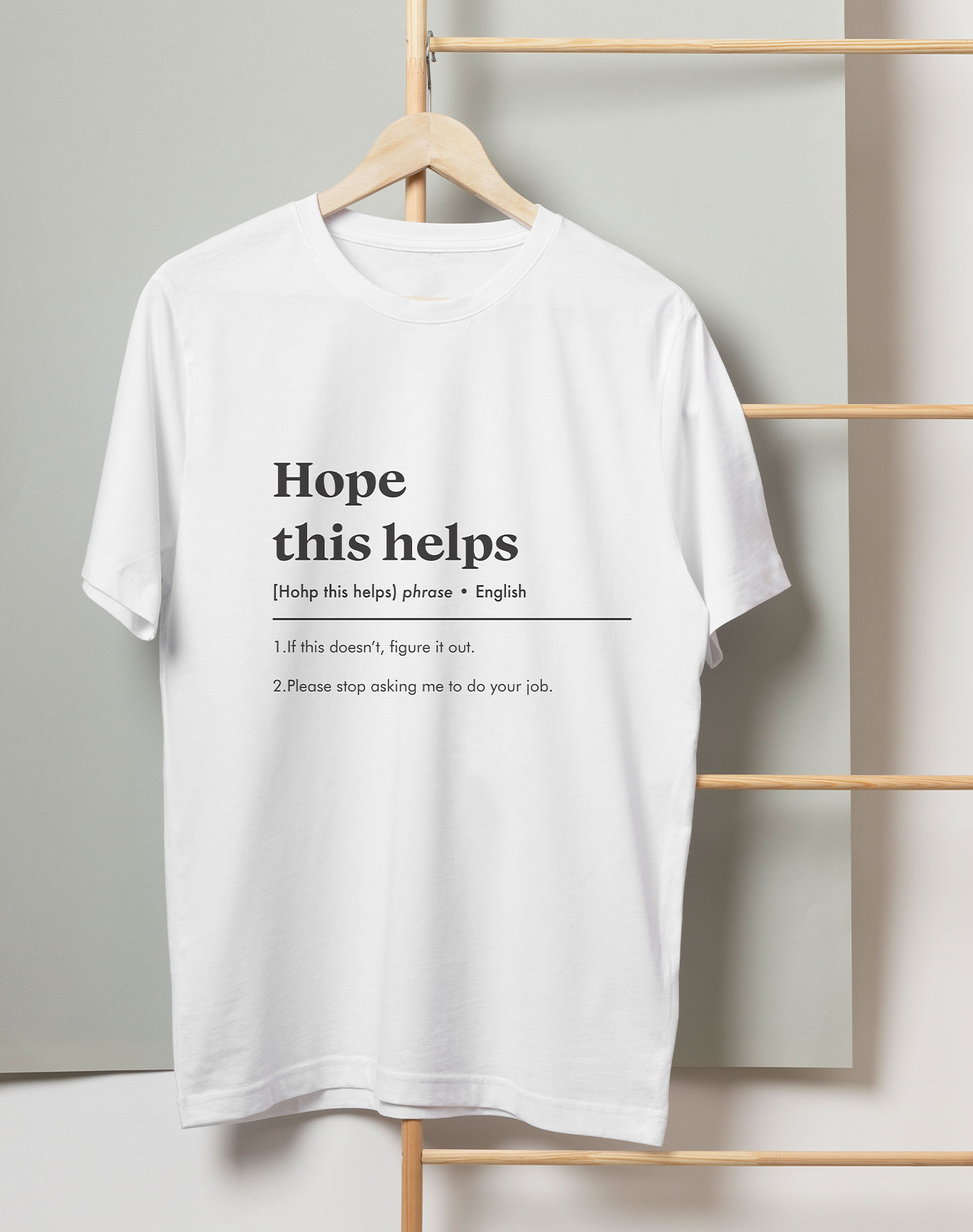 Hope this helps T-shirt