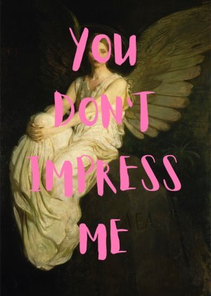 You don't impress me Canvas - Image 2
