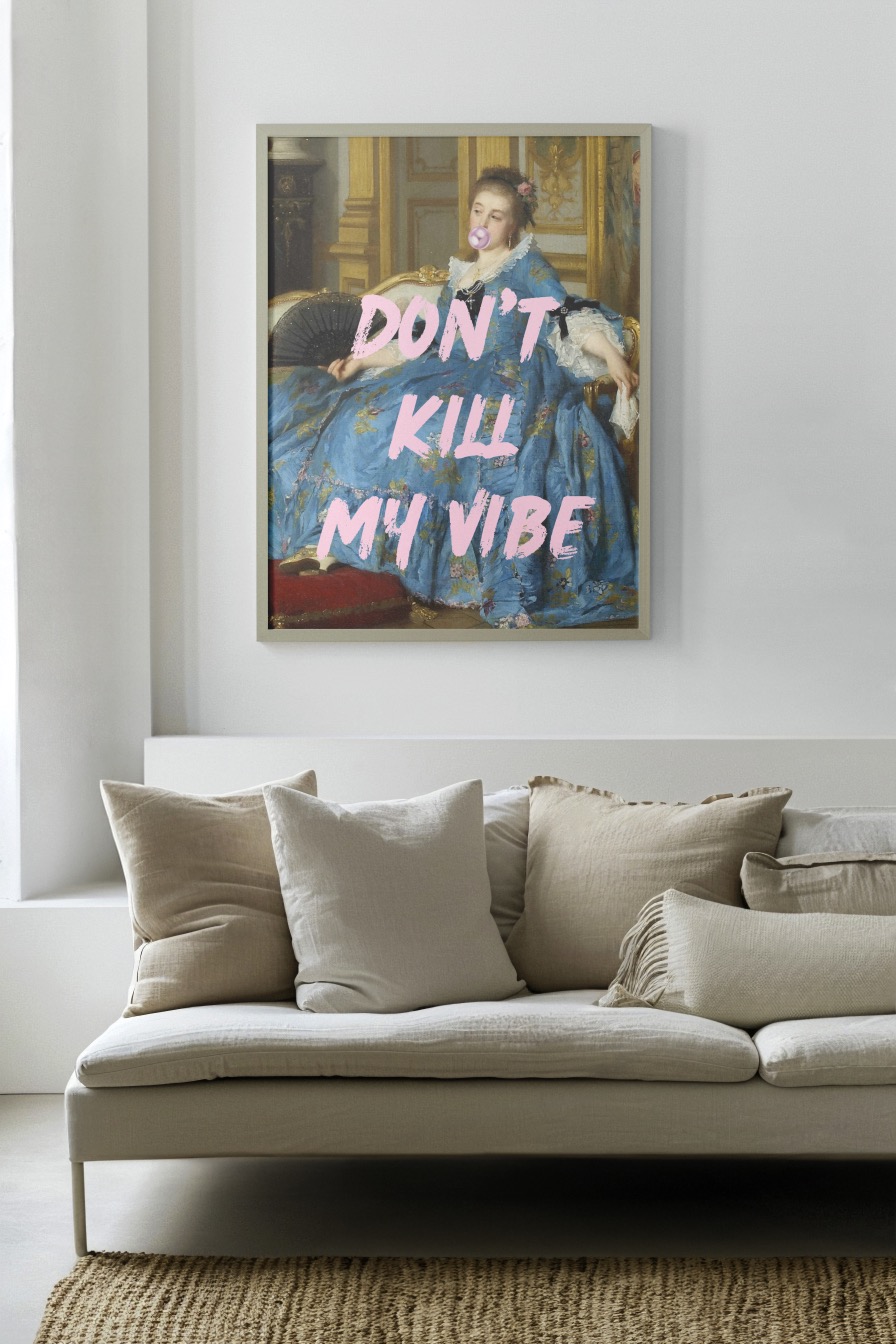 Don't kill my vibe Poster
