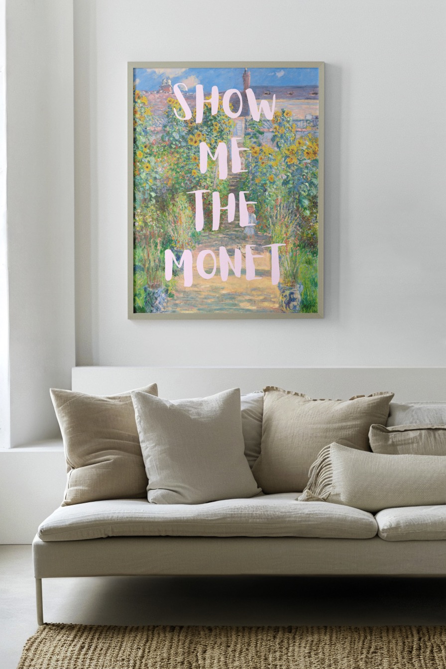 Show me the Monet  Poster