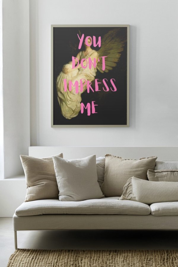 You don't impress me Poster