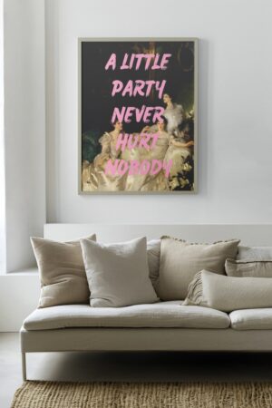 A little party never hurt Poster