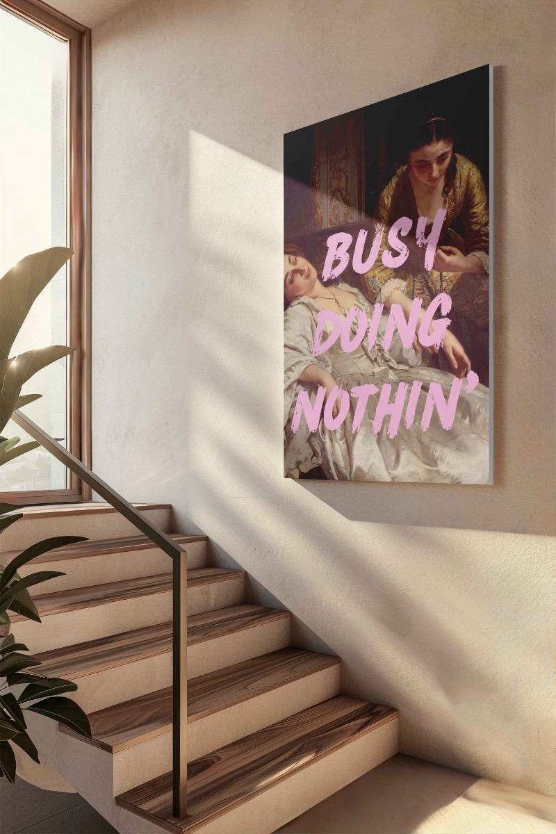 Busy doing nothin' Canvas