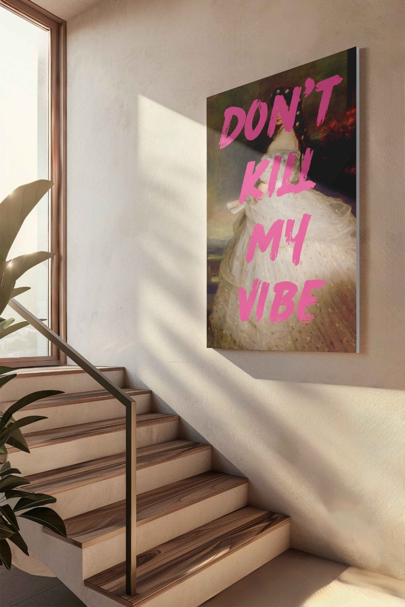 Don't kill my vibe Canvas