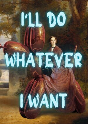 I'll do whatever I want Poster - Image 2