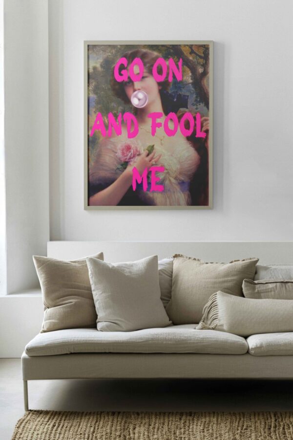 Go on and fool me Poster