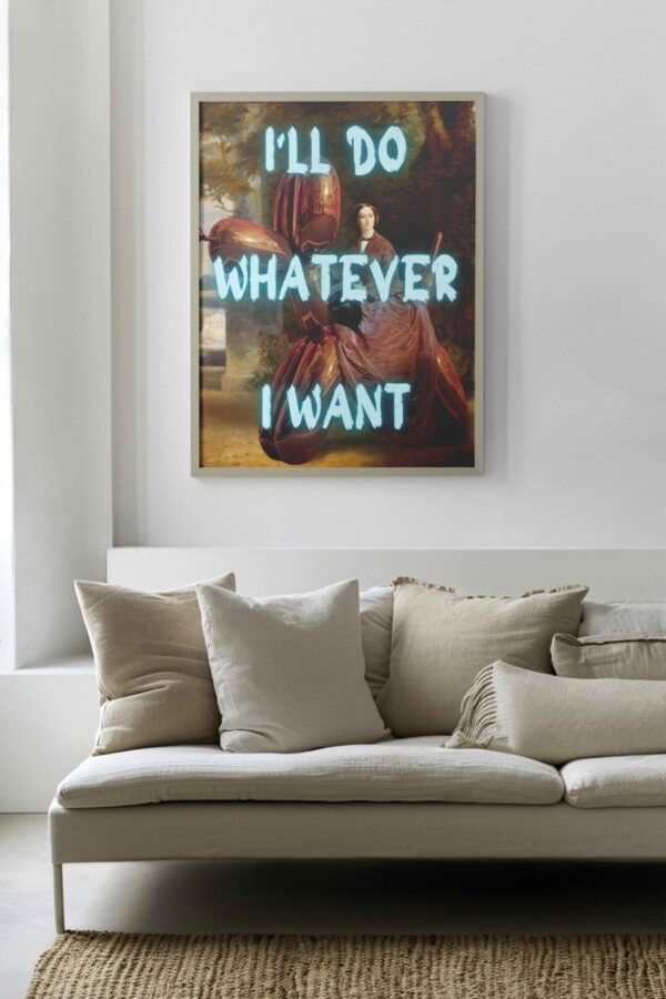 I'll do whatever I want Poster