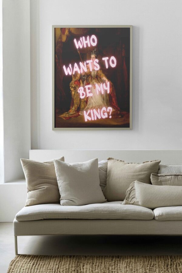 Who wants to be my king ? Poster