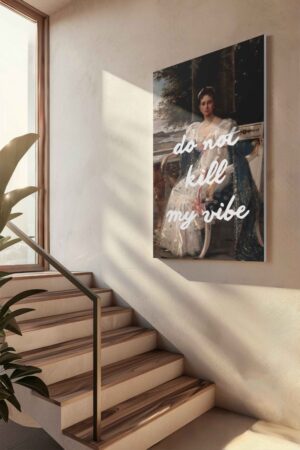 Do not kill my vibe Canvas