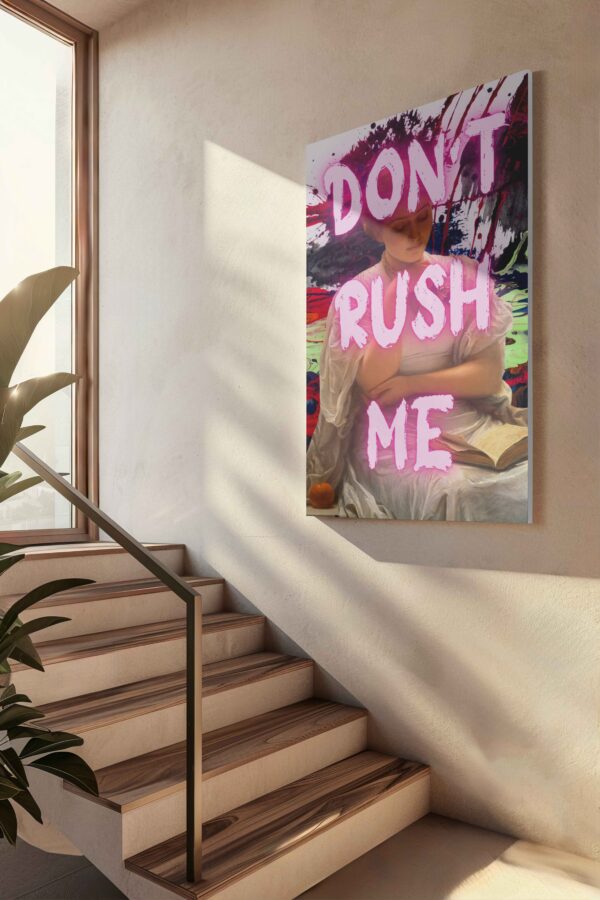 Don't Rush me Canvas